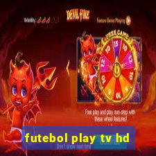 futebol play tv hd